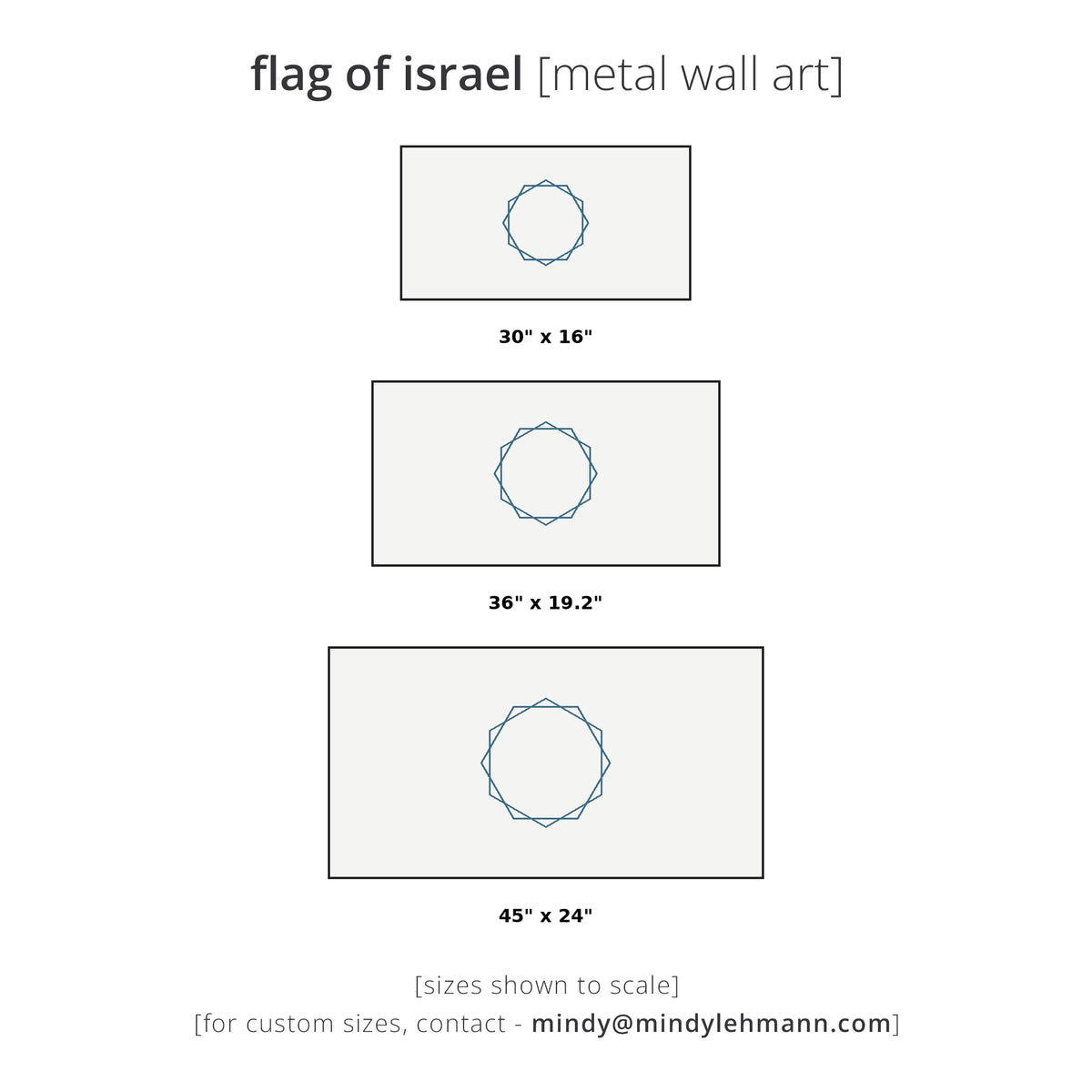 A size chart for a flag of Israel metal art print, showing three rectangular flag designs labeled 30 x 16 inches, 36 x 19.2 inches, and 45 x 24 inches on a white background with text noting available sizes and contact info for custom sizes.